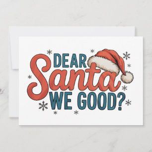 Dear Santa We Good Christmas Family Holiday Xmas Card