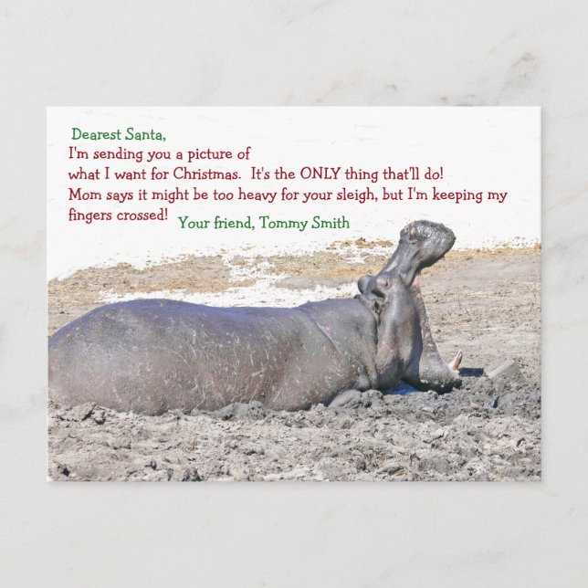 DEAR SANTA/WHAT I WANT FOR CHRISTMAS/HIPPOTAMUS HOLIDAY POSTCARD (Front)