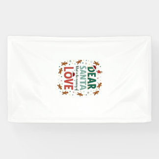 Dear Santa What is the meaning of Love Ugly Design Banner