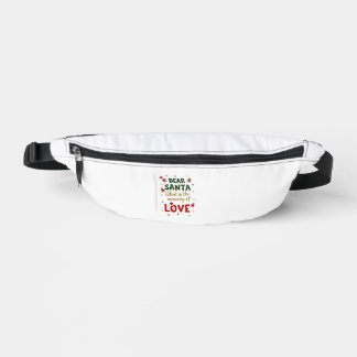 Dear Santa What is the meaning of Love Ugly Design Bum Bags