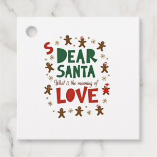 Dear Santa What is the meaning of Love Ugly Design Favour Tags