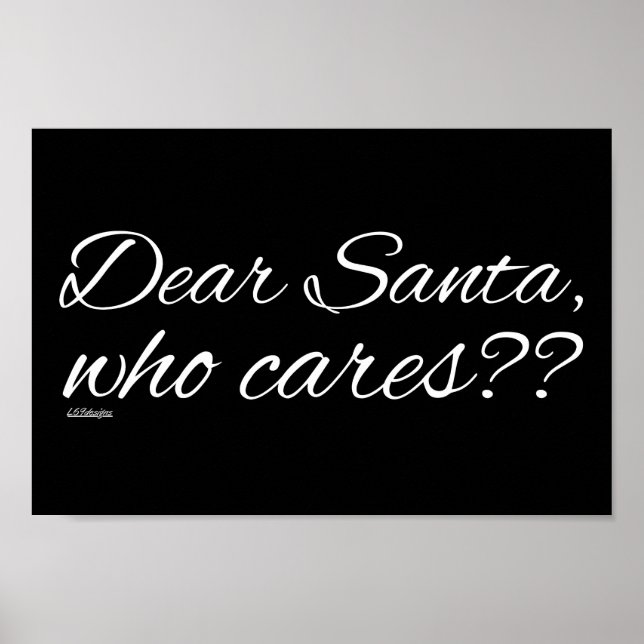 DEAR SANTA, WHO CARES??                            POSTER (Front)