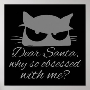 DEAR SANTA, WHY SO OBSESSED WITH ME? POSTER