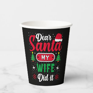 Dear Santa Wife christmas family matching Paper Cups