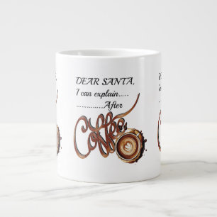 Dear SantaI Can Explain  After Coffee Xmas mug