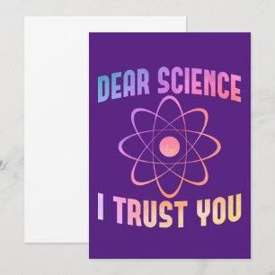 Dear Science I Trust You - Funny Science    Invitation