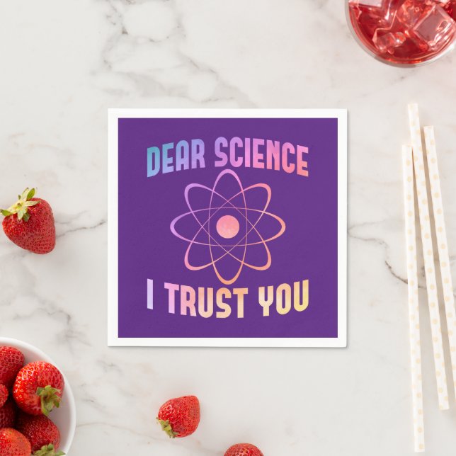 Dear Science I Trust You - Funny Science   Napkin (Insitu)
