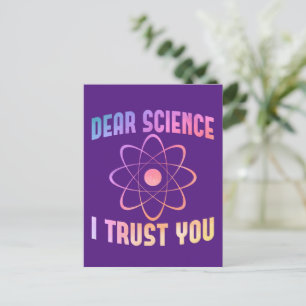 Dear Science I Trust You - Funny Science    Postcard