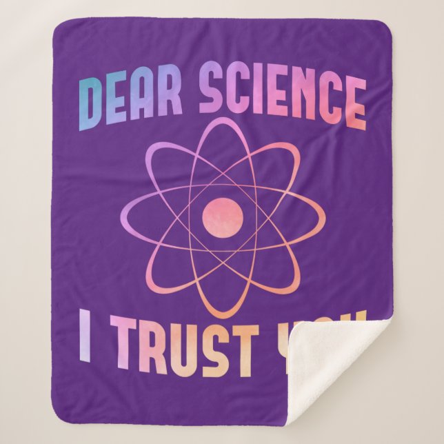 Dear Science I Trust You - Funny Science    Sherpa Blanket (Front)