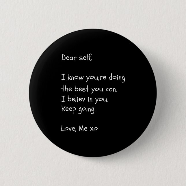 Dear Self Quote Mental Health Awareness Shirt Moti 6 Cm Round Badge (Front)