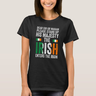 dear sir or madam stand Irish enters Irish Ireland T-Shirt