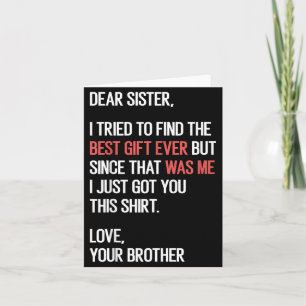 Dear Sister Quote Funny Sibling Humour Joke From Card
