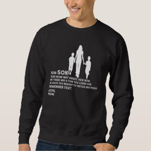 Dear Son Your Mum May Anoy You Now Dad Son Sweatshirt