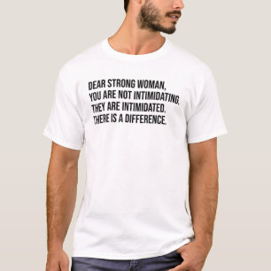 Dear Strong Woman Feminist Women Motivational Sayi T-Shirt