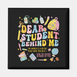 Dear Student Behind Me Back To School Teacher Appr Magnet