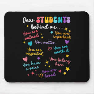 Dear Student Behind Me Back To School Teacher Appr Mouse Mat