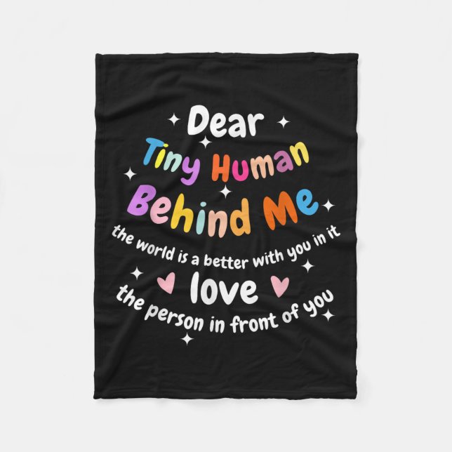 Dear Tiny Human Behind Me, Funny Teacher Parents S Fleece Blanket (Front)