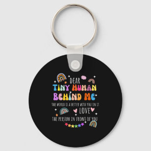Dear Tiny Human Behind Me, Funny Teacher Parents S Key Ring