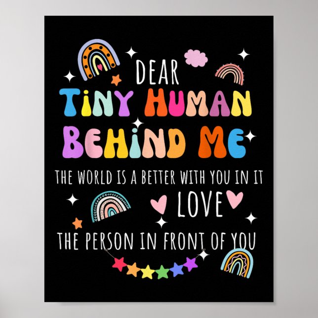 Dear Tiny Human Behind Me, Funny Teacher Parents S Poster (Front)