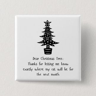Dear Tree, My Cat Says Thanks! 😺🎄 15 Cm Square Badge