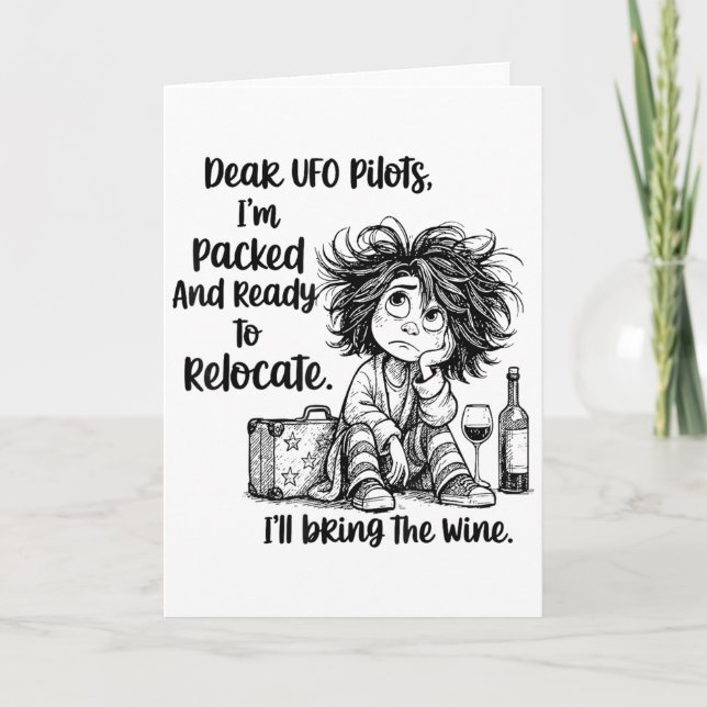 Dear Ufo Lots I'm Packed And Ready To Relocate I'l Card (Front)