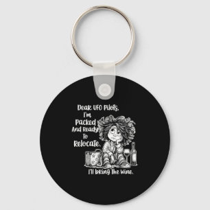 Dear Ufo Lots I'm Packed And Ready To Relocate I'l Key Ring