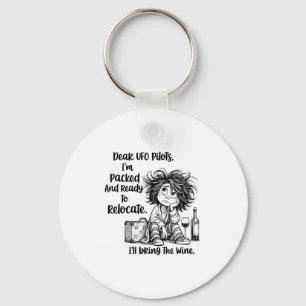 Dear Ufo Lots I'm Packed And Ready To Relocate I'l Key Ring