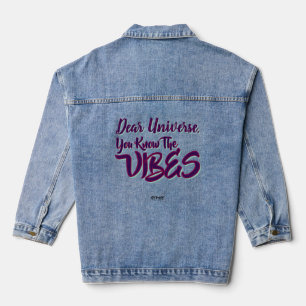 Dear Universe, You Know the Vibes – Trendy  Denim Jacket