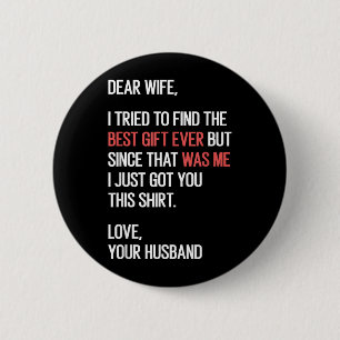 Dear Wife Quote Funny Sarcastic Humour Joke From 6 Cm Round Badge
