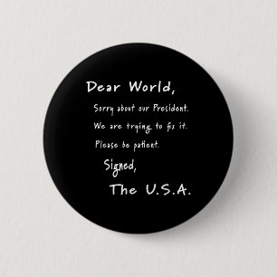 Dear World Apology Letter From Usa Anti-trump 6 Cm Round Badge