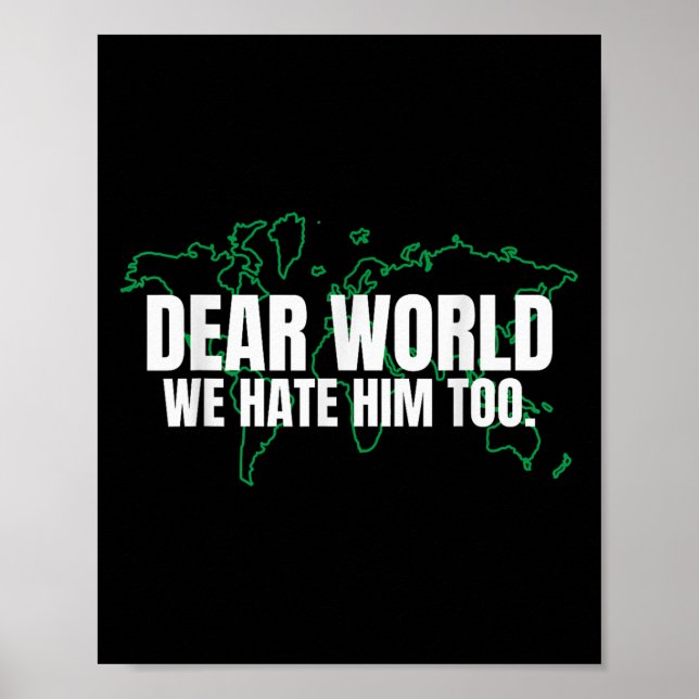 Dear World We Hate Him Too  Poster (Front)