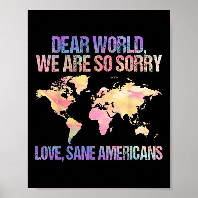 Dear World We’re Sorry Political Statement For Cha Poster (Front)