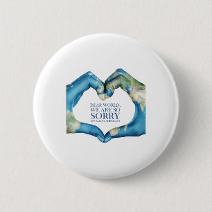 Dear World Were Sorry Vintage 6 Cm Round Badge