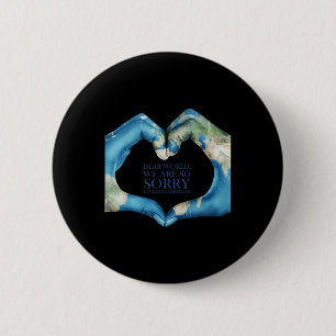 Dear World Were Sorry Vintage 6 Cm Round Badge