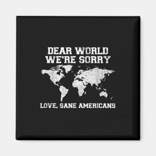 Dear World Were Sorry We Apologise Funny Magnet