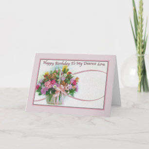 Dearest Love's Birthday Card with Floral Bouquet