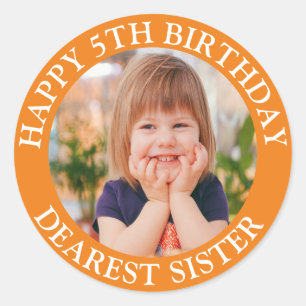 Dearest Sister Happy Birthday Photo age Classic Round Sticker