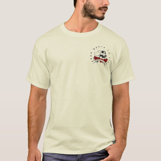 Death 2 Life T-Shirt (Front)