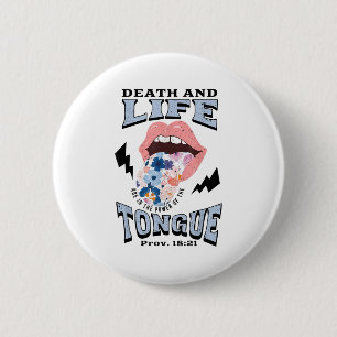 Death And Life Tongue Christian  6 Cm Round Badge