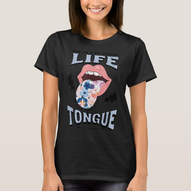 Death And Life Tongue Christian  T-Shirt (Front)