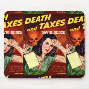 DEATH AND TAXES - Tax Day Humour - Mousepad