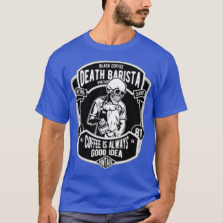 Death Barista Coffee T-Shirt