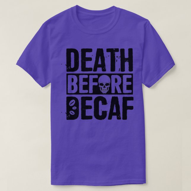 Death Before Decaf Black T-Shirt (Design Front)