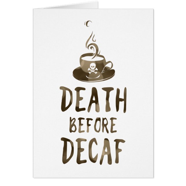 death before decaf coffee (Front)