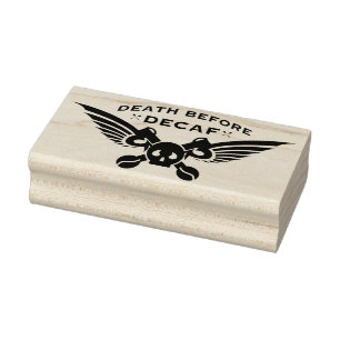 death before decaf coffee rubber stamp