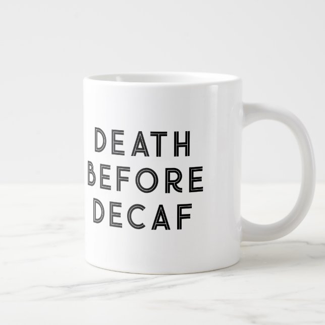Death Before Decaf Funny Typography Mug (Right)