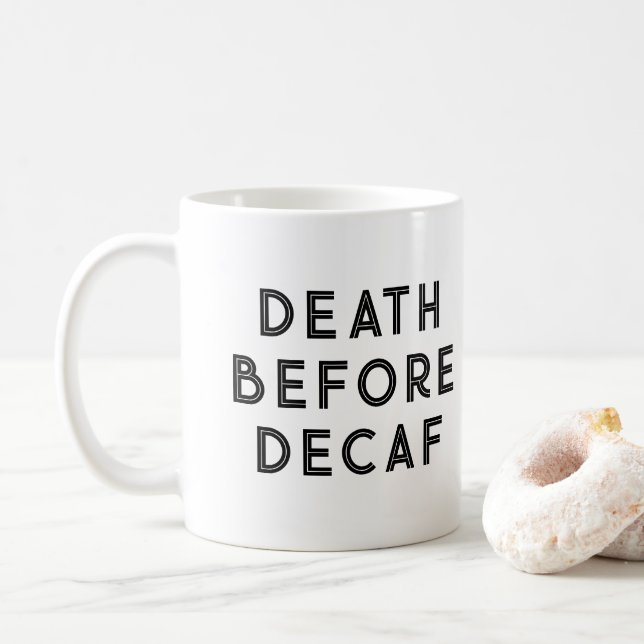 Death Before Decaf Funny Typography Mug (With Donut)