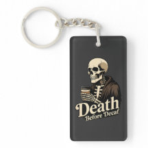 Death Before Decaf – Skeleton Coffee Lover