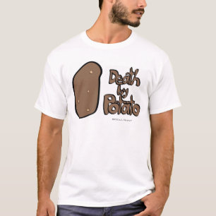 Death by Potato T-Shirt