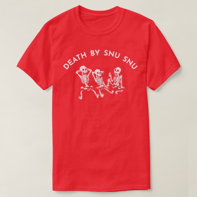 death by snu snu 3 T-Shirt (Design Front)